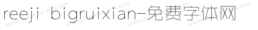 reeji bigruixian字体转换